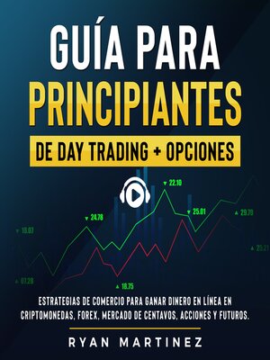 cover image of Guía para principiantes de Day Trading + Opciones